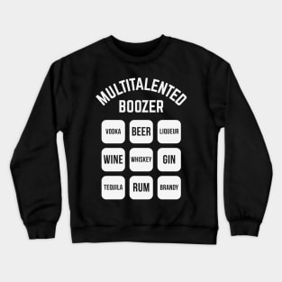 Multitalented Boozer (Drinking Alcohol / White) Crewneck Sweatshirt